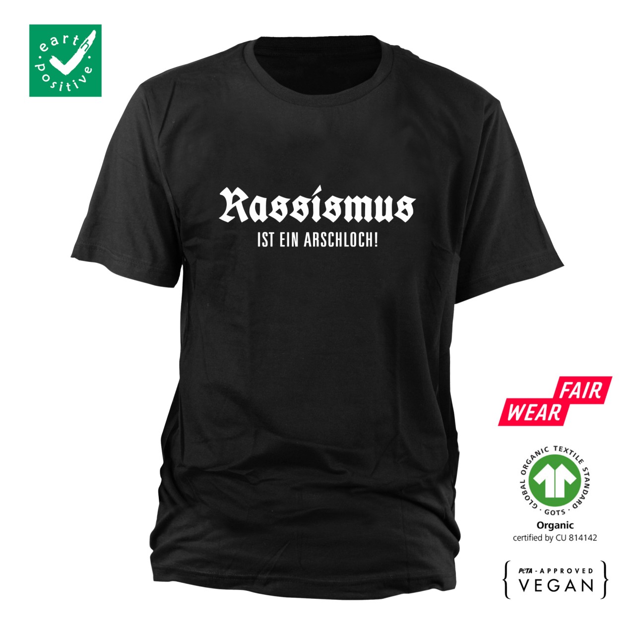 Rassismus ist ein Arschloch Bio T-Shirt