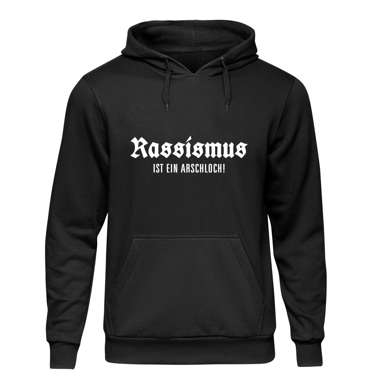 Rassismus ist ein Arschloch Hoodie