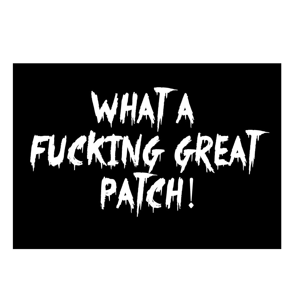 What a fucking great Patch! Aufnäher
