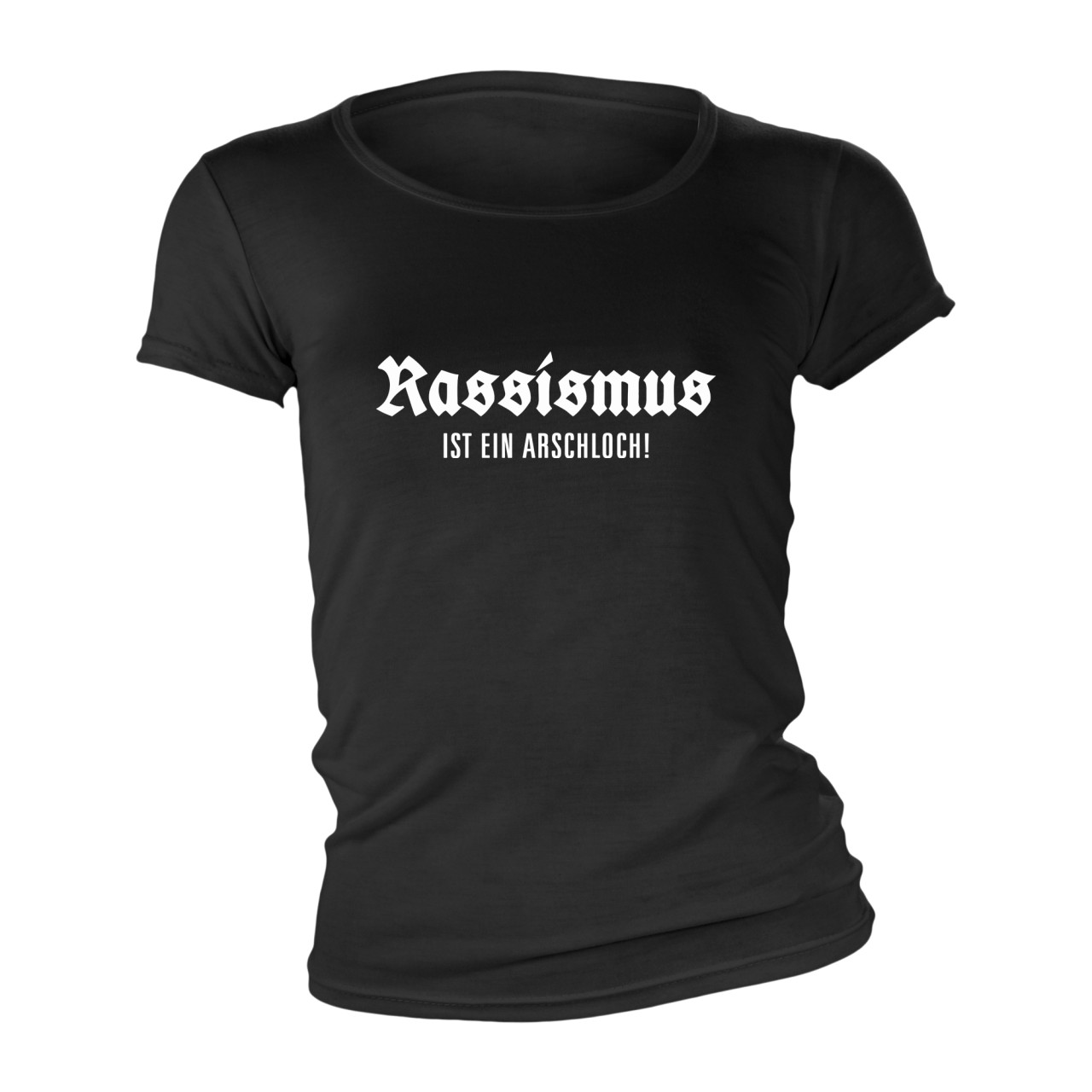 Rassismus ist ein Arschloch Ladies Shirt Gr. XL